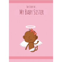 My Baby Sister<br><i>(Darker Skin)</i>